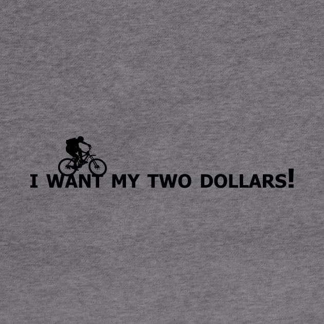 I want my two dollars! by Adventures in Everyday Cooking